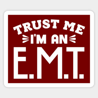 Trust Me, I'm an EMT Sticker